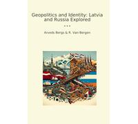 Geopolitics and Identity: Latvia and Russia Explored (Classic Bundles)