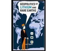 Geopolitics of Lithium and Rare Earths