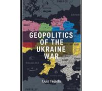 Geopolitics of the Ukraine War