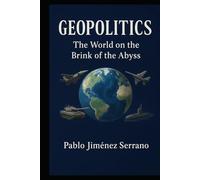 Geopolitics: The world on the brink of the abyss