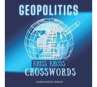 GEOPOLITICS Themed Crossword Puzzle Book : Contemporary World Crossword, Kriss Kross Puzzle Book for Adults: LARGE PRINT - Geopolitical Terms, Facts, Leaders