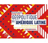 Géopolitique de l'Amérique latine: 40 fiches pour comprendre le monde/Collection dirigée par Pascal Boniface