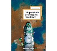 Géopolitique des espaces maritimes: Enjeux et défis de la maritimisation du monde