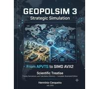 GeopolSim 3 - Scientific Treatise: Theory, mathematics, architecture and operation of a deterministic strategic-simulation instrument