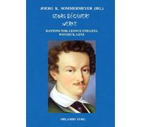 Georg Büchners Werke: Dantons Tod, Leonce und Lena, Woyzeck, Lenz