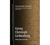 Georg Christoph Lichtenberg: Philosophical Writings (SUNY series in Contemporary Continental Philosophy)