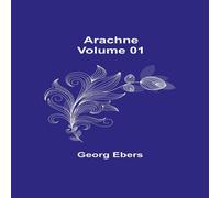 Georg Ebers Arachne - Volume 01 Paperback Book Georg Ebers Multicolor
