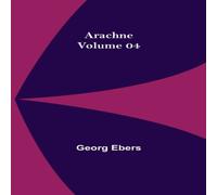 Georg Ebers Arachne - Volume 04 Book - Paperback Georg Ebers Multicolor