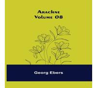 Georg Ebers Arachne - Volume 08 Book - Paperback Georg Ebers Multicolor