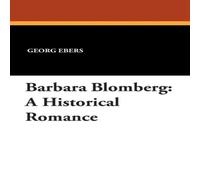 Georg Ebers Barbara Blomberg: A Historical Romance Paperback Book Georg Ebers Multicolor