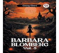 Georg Ebers BARBARA BLOMBERG Vol. 5 Paperback Book Georg Ebers Multicolor