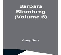 Georg Ebers Barbara Blomberg (Volume 6) Paperback Book Georg Ebers Multicolor