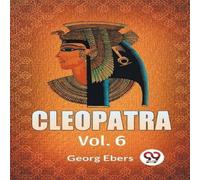Georg Ebers Cleopatra Vol. 6 Paperback Book Georg Ebers Multicolor