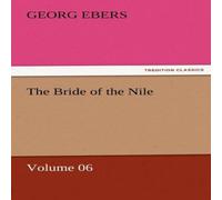 Georg Ebers The Bride of the Nile - Volume 06 Paperback Book Georg Ebers Multicolor