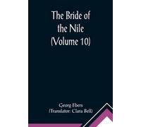 Georg Ebers The Bride of the Nile (Volume 10) Paperback Book Georg Ebers Multicolor