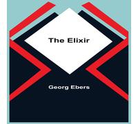 Georg Ebers The Elixir Paperback Book in White Georg Ebers White
