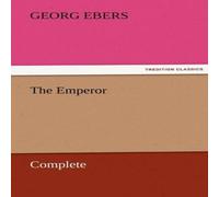 Georg Ebers The Emperor - Complete Paperback Book Georg Ebers Multicolor