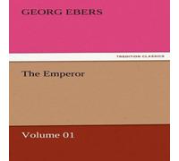 Georg Ebers The Emperor - Volume 01 Paperback Book Georg Ebers Multicolor