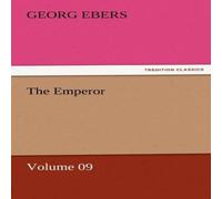 Georg Ebers The Emperor - Volume 09 Paperback Book Georg Ebers Multicolor