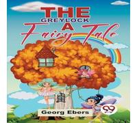 Georg Ebers The Greylock A Fairy Tale Paperback Book Georg Ebers Multicolor