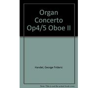 Georg Friedrich Händel-Concerto-Organ and Orchestra