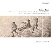 Georg Friedrich Handel : Cicerone Ensemble: Grand Tour CD (2019) NEW