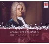 Georg Friedrich Handel: Die Grossen Chore