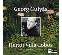 Georg Gulyás - GEORG GULYAS PLAYS HEITOR VILLA-LOBOS