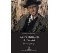 Georg Hermann: A Writer's Life: 19 (Germanic Literatures)