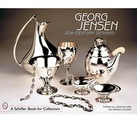 GEORG JENSEN 20TH CENTURY DESIGNS (Schiffer Book for Collectors)