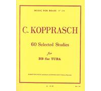 Georg Kopprasch: 60 Selected Studies for BB Flat Tuba Sheet Music Book | Music for Brass No. 278 | Intermediate to Advanced Technical Studies for Tone, Articulation and Breath Control