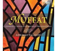 Adriano Falcioni - Muffat: Complete Apparatus Musico-Organis