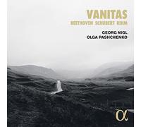 Georg Nigl; Olga Pashchenko - Vanitas - Beethoven, Schubert & Rihm