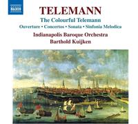Indianapolis Baroque/Kuijken - Georg Philipp Telemann: The Colourful Telemann - Ouverture, Concertos, Sonata, Sinfonica Melodica