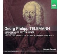 Georg Philipp Telemann: Harmonischer Gottes-Dienst, Vol. 8 - Six Cantatas for Middle Voice, Violin and Basso Continuo II