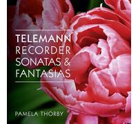 Pamela Thorby - Telemann: Recorder Sonatas And Fantasias
