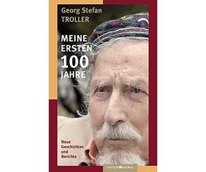 Georg Stefan Trol Meine ersten 100 Jahre: Neue Geschichten und Beric (Paperback)