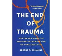 George A Bonanno The End of Trauma (Paperback) (US IMPORT)