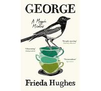 George: A Magpie Memoir
