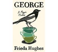 George: A Magpie Memoir