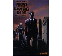 George A Romero's Night of the Living Dead: Back from the Grave