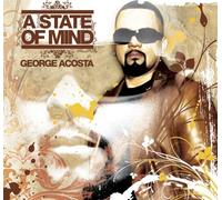 George Acosta : A State of Mind CD (2007) NEW FREE Shipping, Save £s