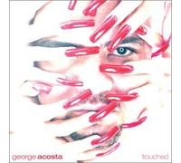 George Acosta - Touched