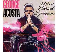 George Acosta - Visions Behind Expressions