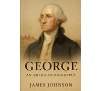 George: An American Biography (Commanders-in-Chief)