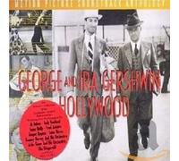 George and Ira Gershwin - George And Ira Gershwin In Hollywood