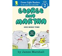 George and Martha: One More Time (Green Light Readers Level 2: George and Martha)