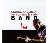 George Anderson Band - from Cape Town To London - Live!