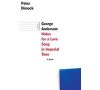 George Anderson - Notes for a Love Song in Imperial Time