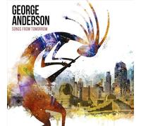 George Anderson - Songs From Tomorrow